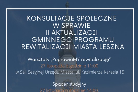 Rozpoczynamy konsultacje Gminnego Programu Rewitalizacji Miasta Leszna na lata 2017-2027